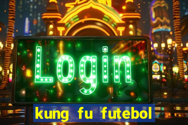 kung fu futebol clube torrent